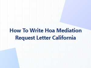 How to Write Hoa Mediation Request Letter California