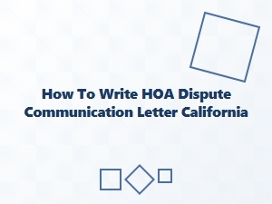 How to Write Hoa Dispute Communication Letter California