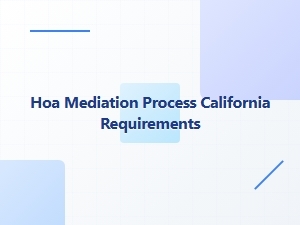 Hoa Mediation Process in California Requirements