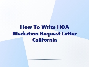How to Write Hoa Mediation Request Letter California
