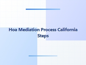 Hoa Mediation Process in California Steps